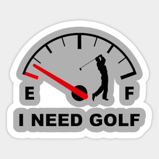 I Need golf Sticker